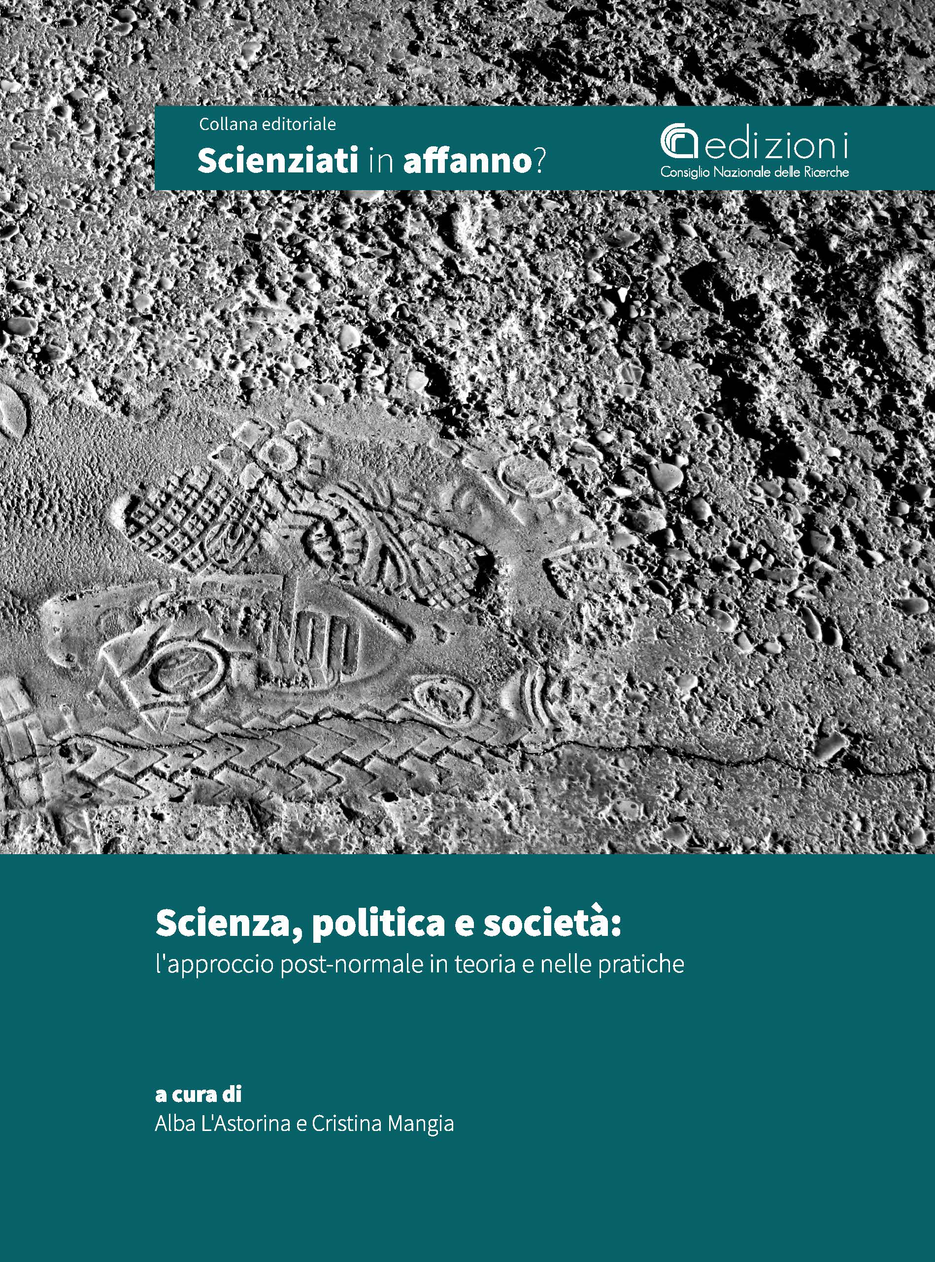 Cover Scienziati in affanno vol.1 - Scienza, politica e società: l’approccio post-normale in teoria e nelle pratiche