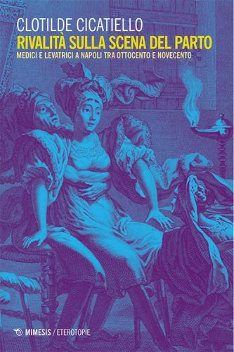 Copertina del volume 'Rivalità sulla scena del parto' di Clotilde Ciccatiello