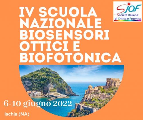 IV Scuola Nazionale Biosensori ottici e Biofotonica