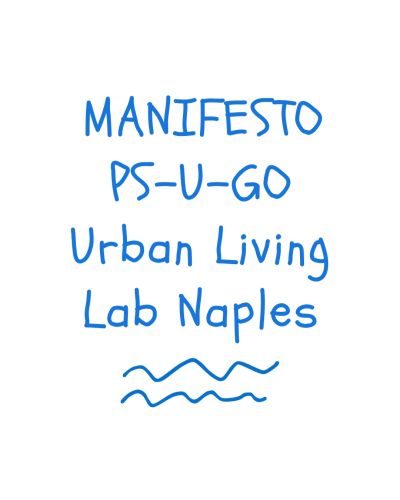  Manifesto dello PS-U-GO Urban Living Lab Naples