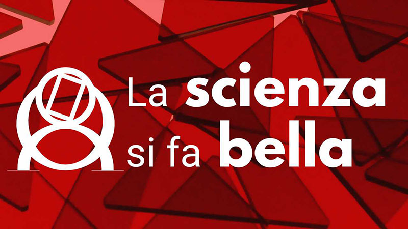 La scienza si fa bella - Una selezione di grandi exhibit per toccare con mano il piacere della scoperta 